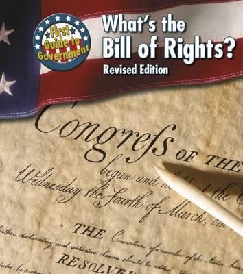 First Guide to Government Whats the Bill of Rights?