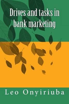 Drives and Tasks in Bank Marketing