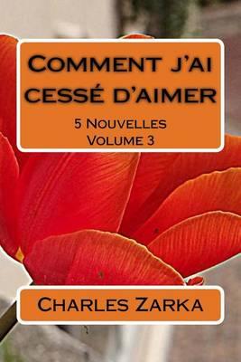Comment j'ai cesse d'aimer