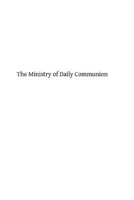 The Ministry of Daily Communion: A Consideration for Priests