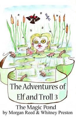 The Adventures of Elf and Troll 3: The Magic Pond