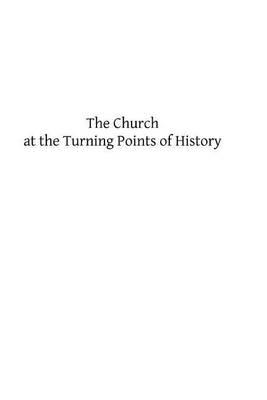 The Church at the Turning Points of History