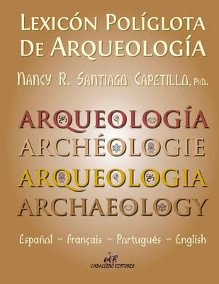 Lexicon Poliglota de Arqueologia: Espanol / Francais / Portugues / English