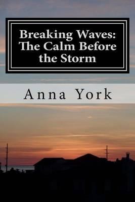 Breaking Waves: The Calm Before the Storm: The First Summer