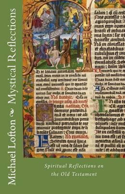 Mystical Reflections: Allegorical Reflections on Sacred Scripture