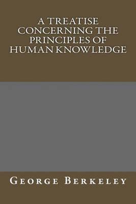 A Treatise Concerning the Principles of Human Knowledge