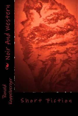 Noir And Western: Short Fiction