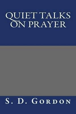 Quiet Talks on Prayer