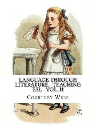 Language Through Literature - Teaching ESL - Vol. II
