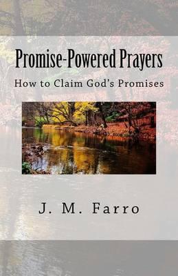 Promise-Powered Prayers: How to Claim God's Promises