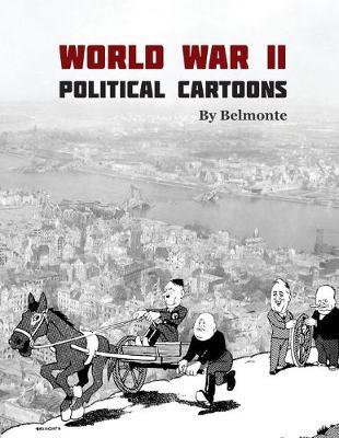 World War II Political Cartoons by Belmonte