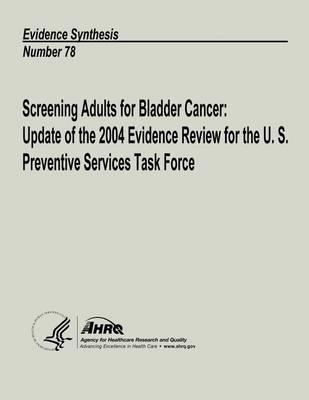 Screening Adults for Bladder Cancer: Update of the 2004 Evidence Review for the U. S. Preventive Services Task Force: Evidence Synthesis Number 78