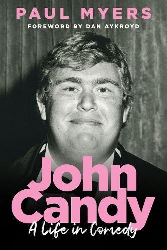 John Candy: A Life in Comedy
