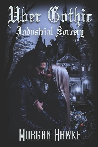 Uber Gothic: Industrial Sorcery