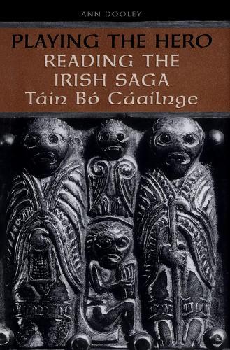 Playing the Hero: Reading the Táin Bó Cuailnge