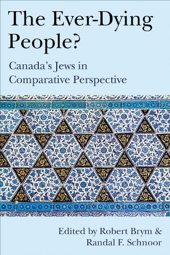 The Ever-Dying People?: Canada's Jews in Comparative Perspective