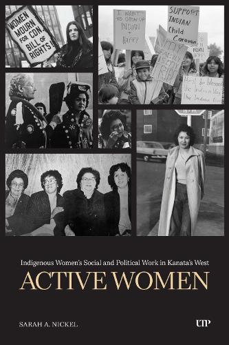 Active Women: Indigenous Women's Social and Political Work in Kanata's West