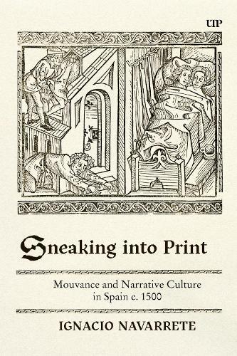 Sneaking Into Print: Mouvance and Narrative Culture in Spain C. 1500