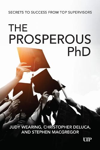 The Prosperous PhD: Secrets to Success from Top Supervisors