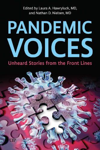 Pandemic Voices: Unheard Stories from the Front Lines