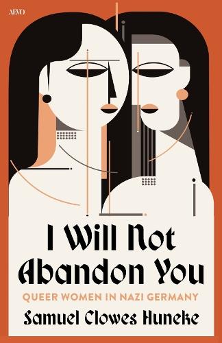 I Will not Abandon You: Queer Women in Nazi Germany