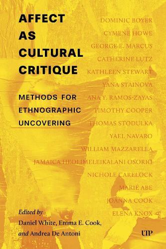 Affect As Cultural Critique: Methods for Anthropological Discovery