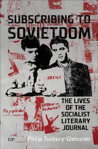 Subscribing to Sovietdom: The Lives of the Socialist Literary Journal