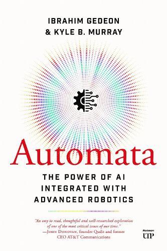 Automata: Integrating AI with Advanced Robotics Changes Everything