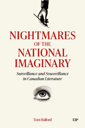 Nightmares of the National Imaginary: Surveillance and Sousveillance in Canadian Literature