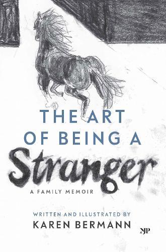 The Art of Being a Stranger: A Family Memoir