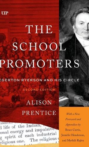 The School Promoters: Egerton Ryerson and His Circle, Second Edition