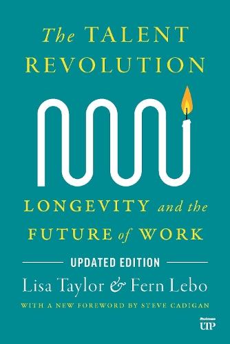 The Talent Revolution: Longevity and the Future of Work, Updated Edition