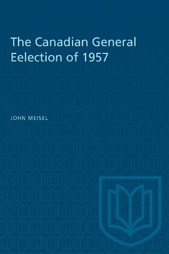 The Canadian General Eelection of 1957