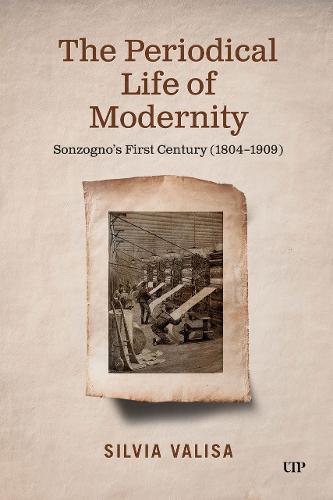 The Periodical Life of Modernity: Sonzogno's First Century (1804-1909)