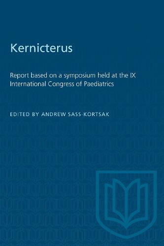 Kernicterus: Report Based on a Symposium Held at the IX International Congress of Paediatrics