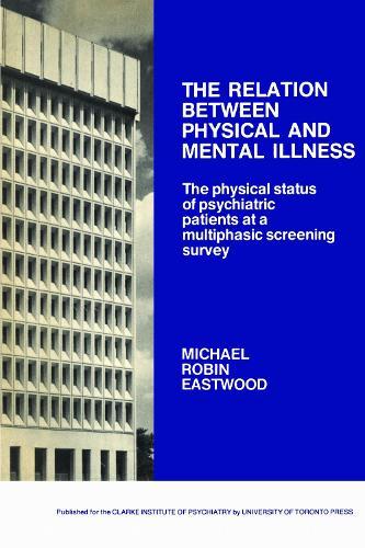 The Relation Between Physical and Mental Illness: The Physical Status of Psychiatric Patients at a Multiphasic Screening Survey