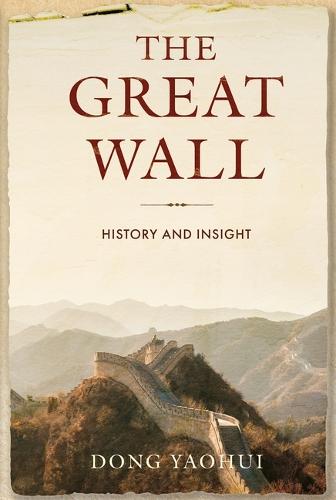 The Great Wall: History and Insight