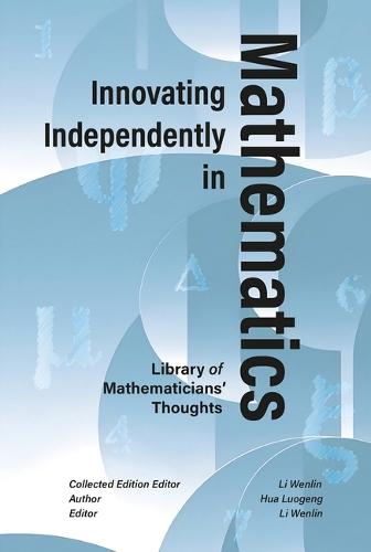 Innovating Independently in Mathematics: Analytic Theory, Industrial Optimization, and the Philosophy of Modern Science