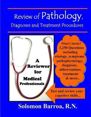 Review of Pathology, Diagnoses and Treatment Procedures