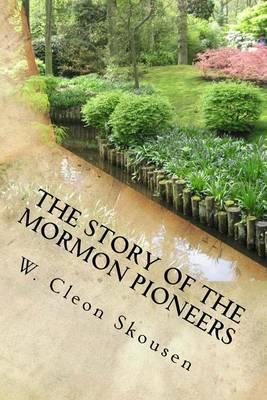 The Story of the Mormon Pioneers
