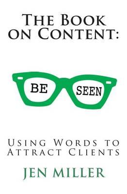 The Book on Content: Using Words To Attract Clients