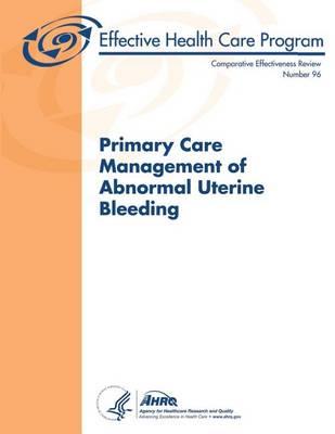 Primary Care Management of Abnormal Uterine Bleeding: Comparative Effectiveness Review Number 96