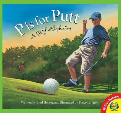 P Is for Putt: A Golf Alphabet