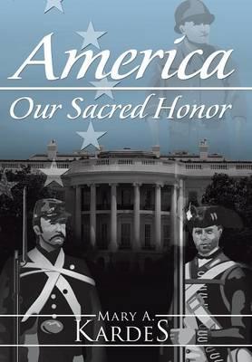 America: Our Sacred Honor