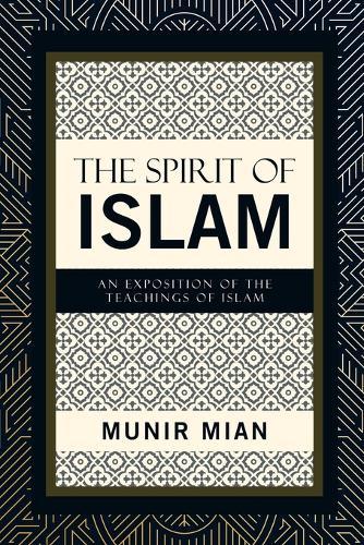 The Spirit of Islam: An Exposition of the Teachings of Islam