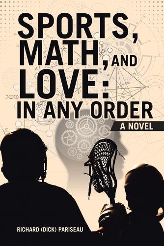 Sports, Math, and Love: In any Order