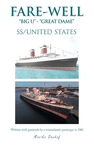 Fare-Well ""Big U"" - ""Great Dame"": Ss/United States