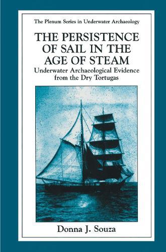 The Persistence of Sail in the Age of Steam: Underwater Archaeological Evidence from the Dry Tortugas