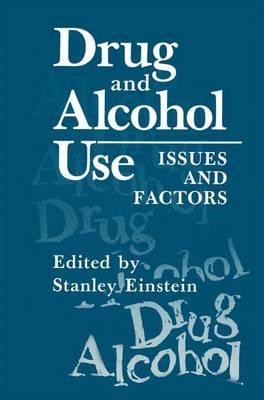 Drug and Alcohol Use: Issues and Factors