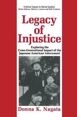 Legacy of Injustice: Exploring the Cross-Generational Impact of the Japanese American Internment